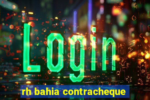 rh bahia contracheque